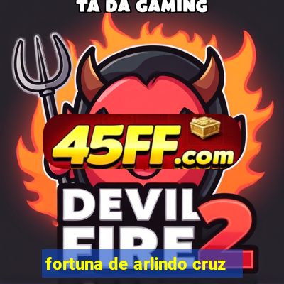 fortuna de arlindo cruz